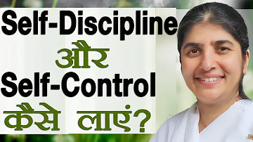 Achieve Self-Control & Self-Discipline: Ep 16: Subtitles English: BK Shivani