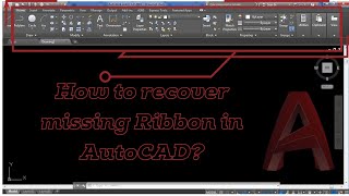 What is Ribbon in AutoCAD? | How to Hide Ribbon in AutoCAD | How to Unhide Ribbon in AutoCAD