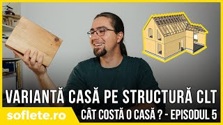 Cât te costă o casă? Episodul 5 - Structură pe CLT