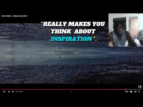 IVOXYGEN   URBAN MELODY REACTION | SOOOO  MAJESTIC