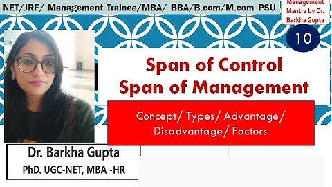 Span of Control/ Types/ Advantage/ Disadvantage / Factors of span of control/ by Dr. Barkha Gupta