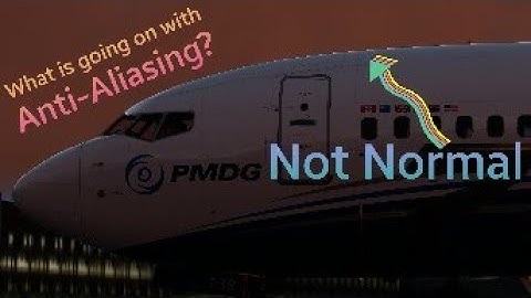 Windows 10/NVIDIA Anti-Aliasing Bug - Prepar3D V5.1 HF1/V3/FS9 Showcase