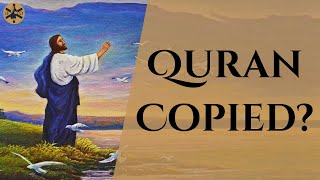 Did the Quran copy from other texts