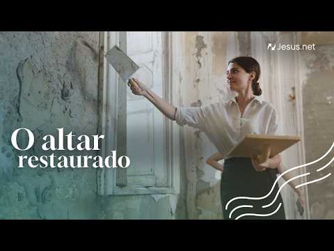 O altar restaurado | Um Milagre Cada Dia