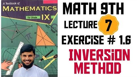 Class-9 | Unit-1 | Exercise-1.6 | Inversion Method explained in Pashto by Imran Ullah