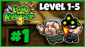 Bob The Robber 3 - Level 1-5 Video Play Game Part 1