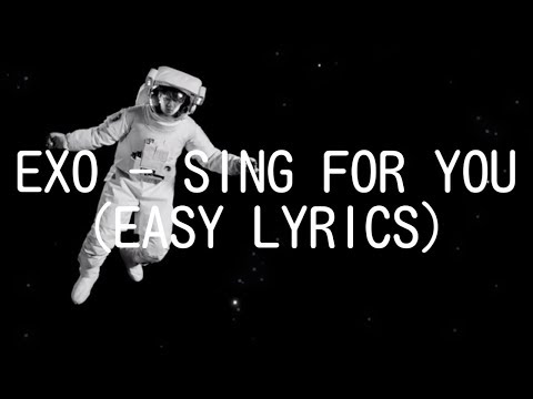 EXO - SING FOR YOU (EASY LYRICS)