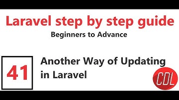 41 Another Way of Updating in laravel | Update user Information in Laravel by CDL