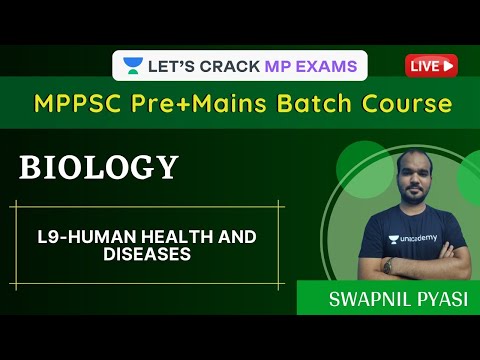 L9-Human Health and Diseases| MPPSC Pre & Mains Batch l Swapnil Pyasi