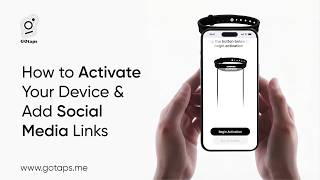 How to Activate Your Device & Add Social Media Links | GoTaps screenshot 1