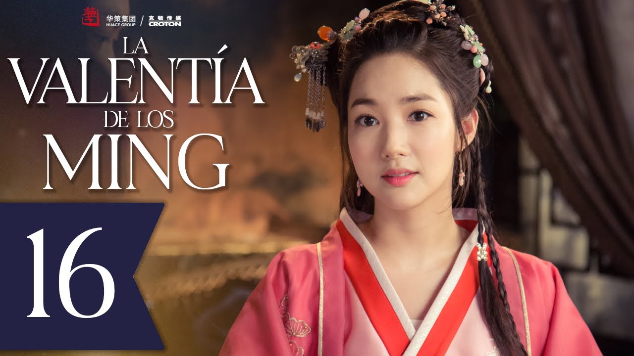 【SUB ESPAÑOL】 ▶ La Valentía de los Ming - Braveness of the Ming - 锦衣夜行  (Episodio 16)