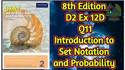 Q11 || Ex-12D || D2-8th edition || Introduction to set Notation and probability