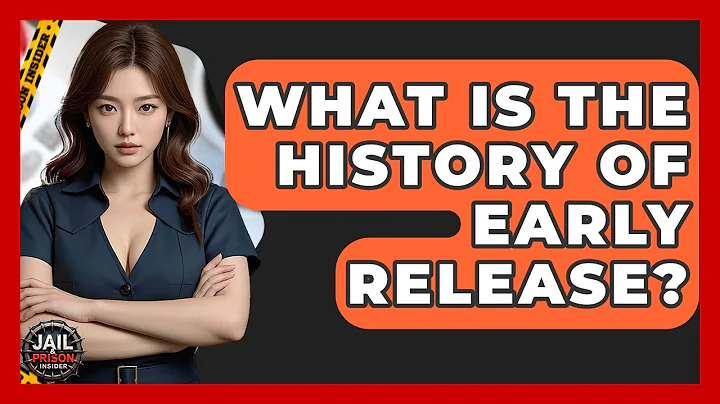 What Is The History Of Early Release? - Jail & Prison Insider