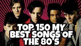 TOP 150 SONGS OF THE 80's | Alternative, New Wave, Post-Punk & Synth-Pop
