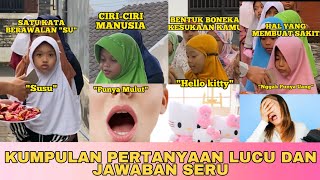 PERTANYAAN SERU DAN JAWABAN LUCU ANAK ANAK