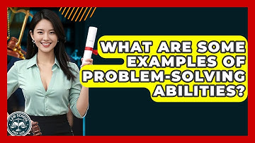 What Are Some Examples Of Problem-Solving Abilities? - Law School Prep Hub