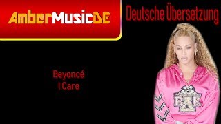 Beyoncé - I Care (Deutsche Übersetzung)