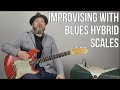Blues Rock Lead Guitar Lesson - Improvising with Hybrid Blues Scales