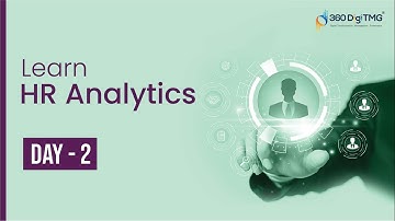 HR Analytics | 8 Hours Course | Day 2 | 360DigiTMG