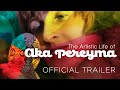 The Artistic Life Of Aka Pereyma Official Trailer 
