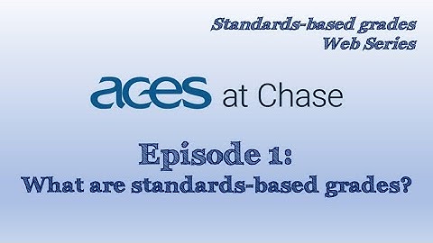 Standards-based Grading Ep. 1: What are standards-based grades?