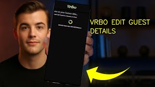 How To Edit Guest Details On VRBO Step By Step 2026 (EASY GUIDE)