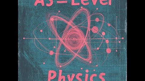 Edexcel International AS-Level Physics: Unit 1 – Motion (Velocity, Acceleration, and Motion Graphs) 