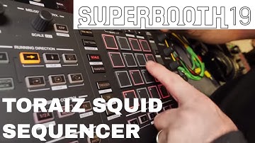 Superbooth 2019 - Toraiz Squid Sequencer