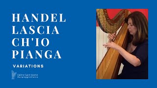 Handel -  Variations on Lascia Ch'io Pianga - Harp