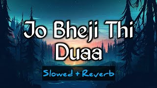 Duaa (Slowed Reverb) Song | Shanghai Movie | LoFi's Mart