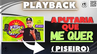 Video-Miniaturansicht von „PLAYBACK | A PUTARIA QUE ME QUER | TURMA DA PISADINHA | PISEIRO | @danielteclasplaybacks“