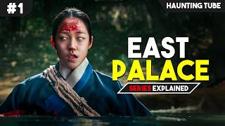 This KOREAN Horror Series has a Lot of TWISTS - The East Palace Explained in Hindi