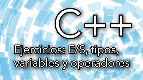 C++: Ejercicios E/S, tipos de datos, variables y operadores | TechKrowd