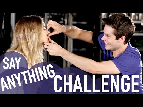 SAY ANYTHING CHALLENGE (with Dylan O'Brien & Kaya Scodelario)