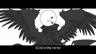 ECHO in the mirror meme || AMV() || MARIKINonline