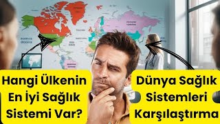 Hangi Ülkenin En İyi Sağlık Sistemi Var Dünya Sağlık Sistemleri Karşılaştırması