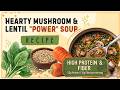 The "Immune-Reset" Power Soup 🥣🛡️ | High-Protein Mushroom &amp; Lentil (Gut Healing)