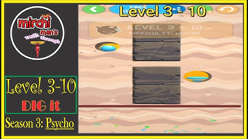 Dig IT || Season 3 (PSYCHO)  ||  I Level 3 -10 ||