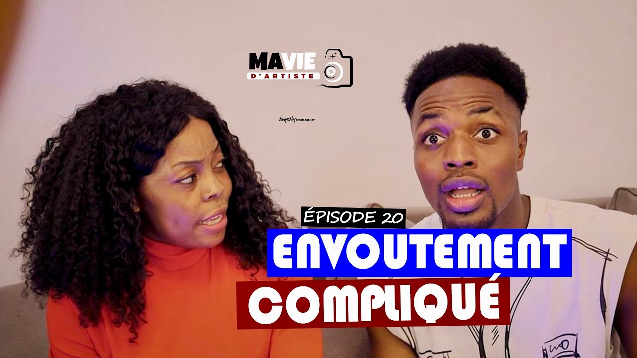 MA VIE D’ARTISTE - Épisode 20 ( Envoûtement Compliqué )