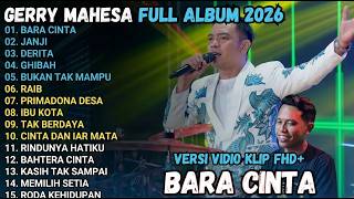 GERRY MAHESA FULL ALBUM   BARA CINTA   DERITA   GHIBAH   JANJI   IBU KOTA MAHESA MUSIK FULL ALBUM