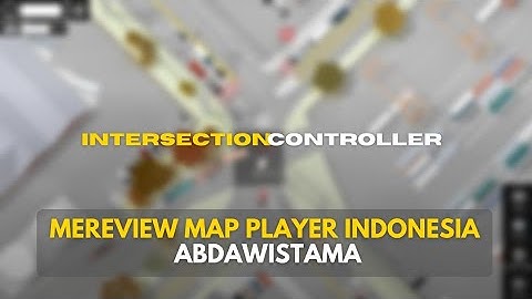 Bermain Intersection controller || mereview map buatan player Indonesia. #1