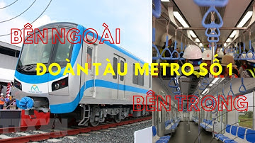 Xịn xò bên ngoài và sang chảnh bên trong Toa tàu Metro số 1 Bến Thành suối tiên, quá hoành tráng!