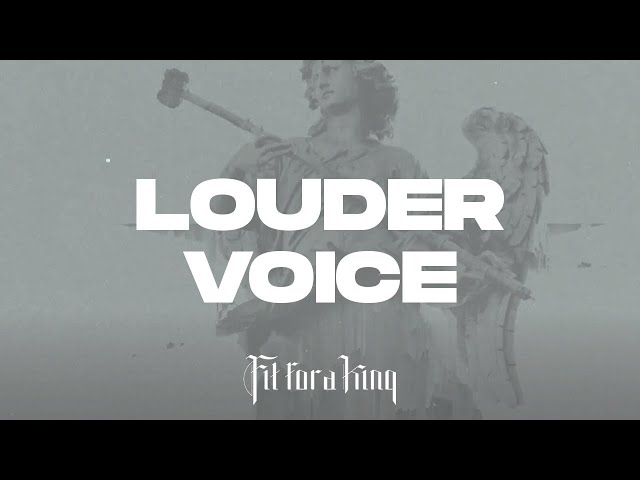 Fit for a King - Louder Voice