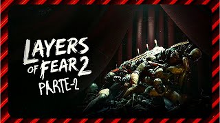 LAYERS OF FEAR 2 - PARTE 2