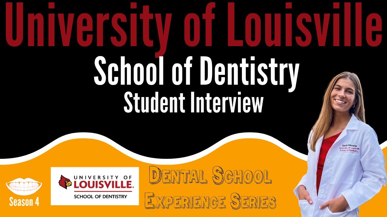 University of Louisville School of Dentistry - Student Interview