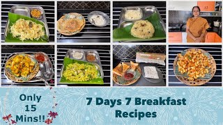 7 Days 7 Breakfast Recipes  !  Ready in 15 mins !!   Easy ! Tasty ! Healthy !
