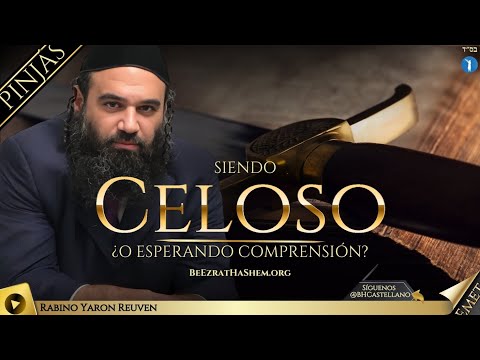 PARASHA PINJÁS -  SIENDO CELOSO O ESPERANDO COMPRENSIÓN.