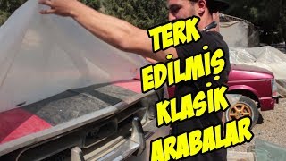 TERK EDİLMİŞ KLASİK ARABALAR (BUNLAR TÜRKİYE'DE)