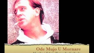 Video thumbnail of "Zlatan Fazlic Fazla - Ode Mujo U Mornare"