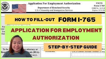 How to Fill-out Form I-765 or Application for Employment Authorization  (EAD) | Episode 68